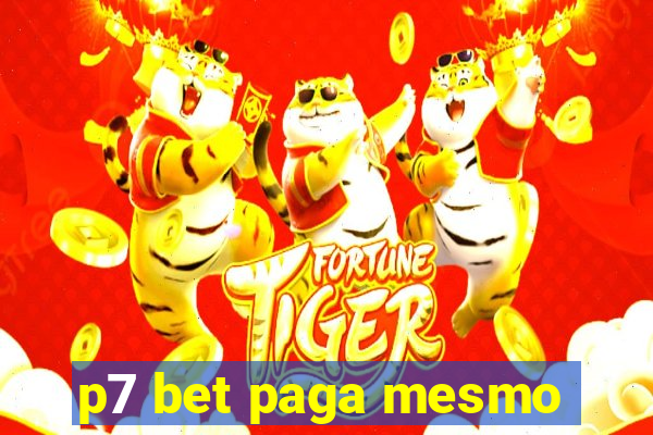 p7 bet paga mesmo